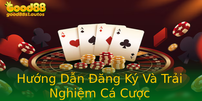 Hướng Dẫn Đăng Ký Và Trải Nghiệm Cá Cược Hướng Dẫn Đăng Ký Và Trải Nghiệm Cá Cược