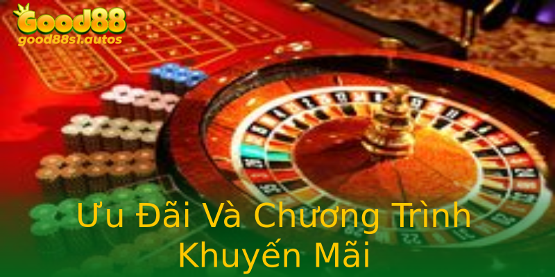 Ưu Đãi Và Chương Trình Khuyến Mãi Ưu Đãi Và Chương Trình Khuyến Mãi
